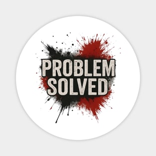 Problem Solved Grunge Typography Streetwear Magnet